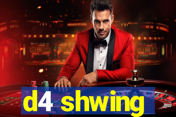 d4 shwing